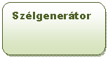 Lekerek�tett t�glalap: Sz�lgener�tor

